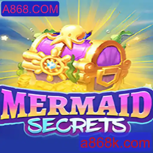 Descubra o Encantador Jogo MermaidSecrets e sua Conexão com A868.COM